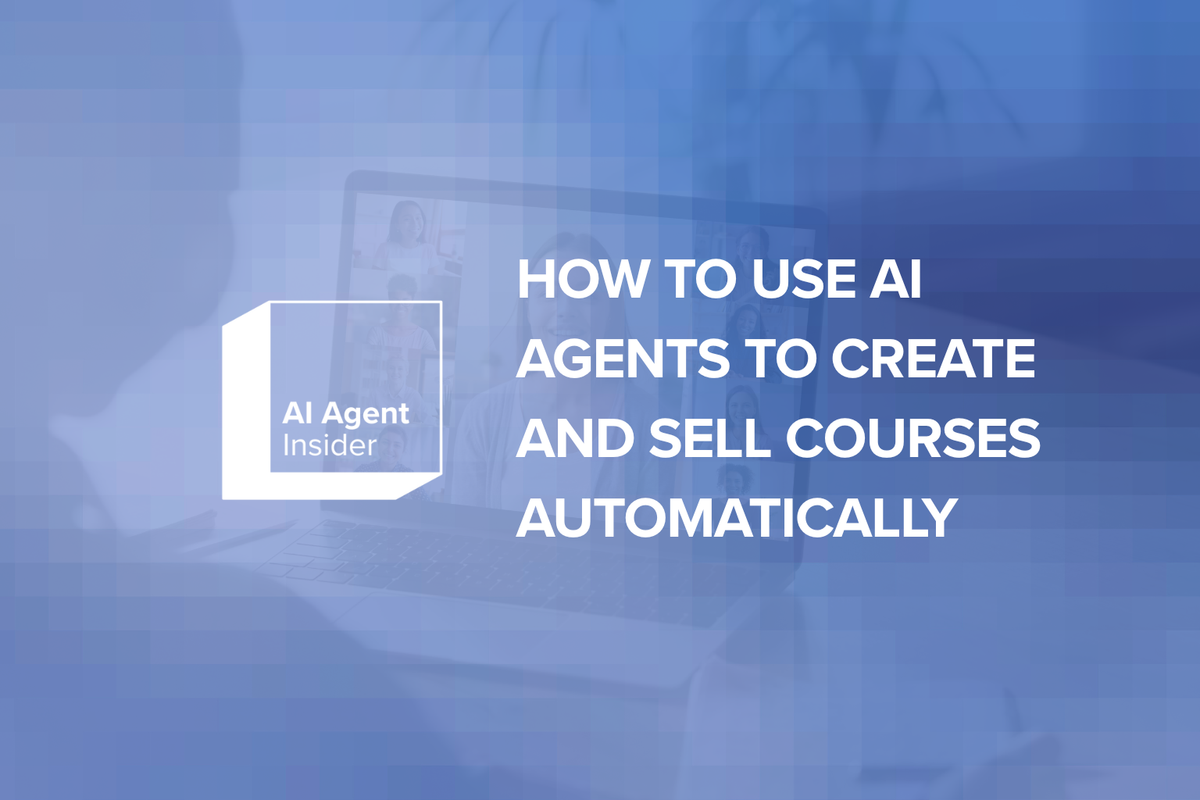 How to Use AI Agents to Create and Sell Courses Automatically